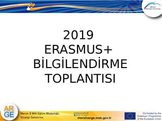 2019 ERASMUS+ BİLGİLENDİRME TOPLANTISI
